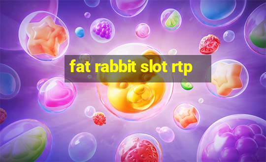 fat rabbit slot rtp