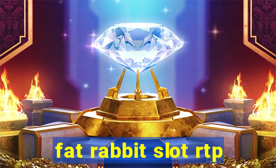 fat rabbit slot rtp