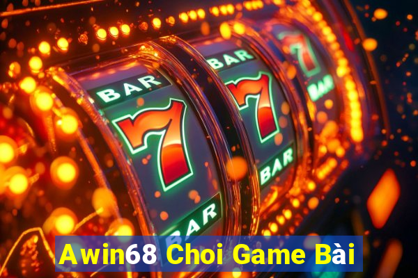 Awin68 Choi Game Bài