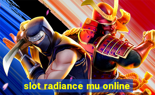 slot radiance mu online