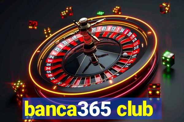 banca365 club