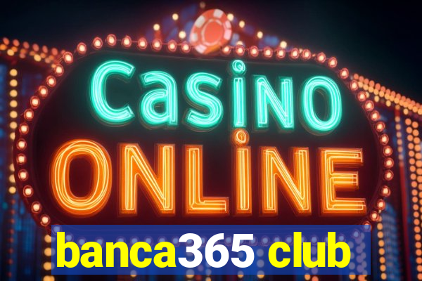 banca365 club