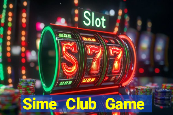 Sime Club Game Bài 2022