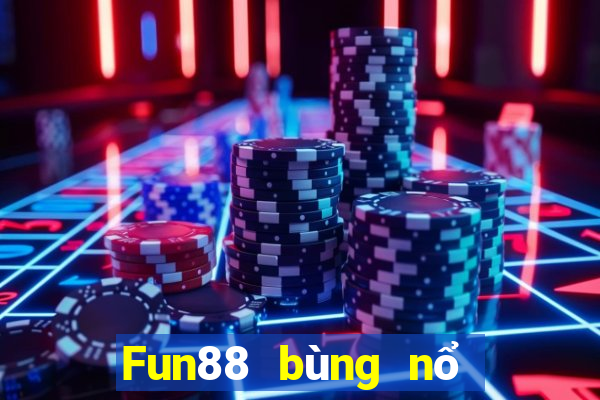 Fun88 bùng nổ Cai Lậy