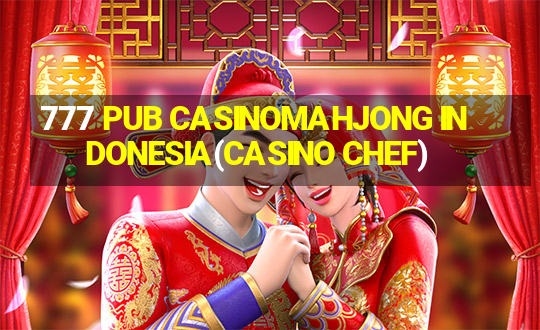 777 PUB CASINOMAHJONG INDONESIA(CASINO CHEF)