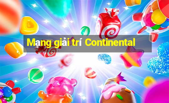 Mạng giải trí Continental