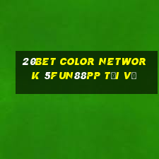 20bet Color Network 5Fun88pp Tải về