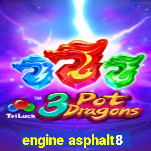 engine asphalt8