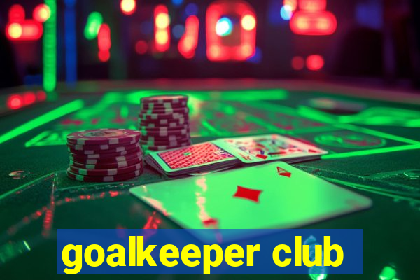 goalkeeper club