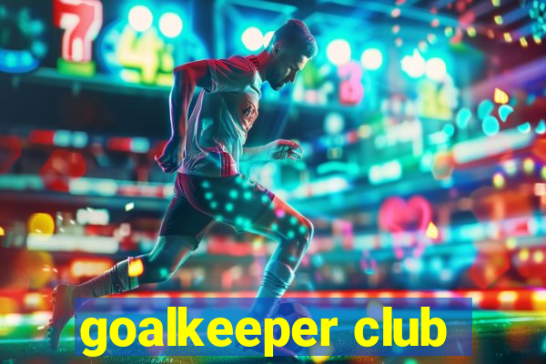 goalkeeper club