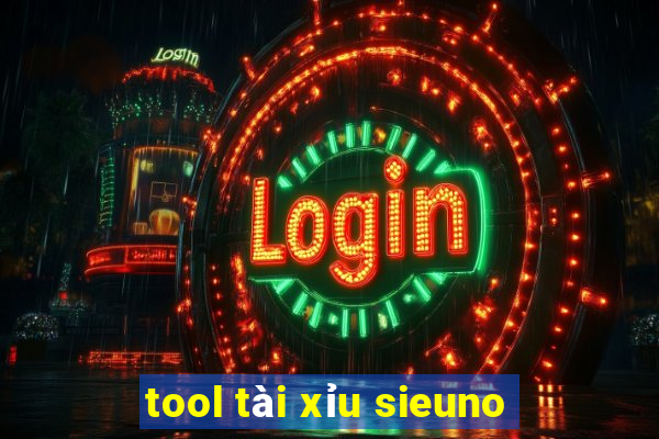 tool tài xỉu sieuno