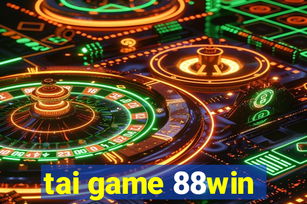 tai game 88win