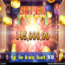 ty le keo bet 88