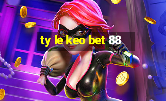 ty le keo bet 88