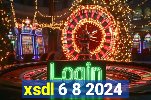 xsdl 6 8 2024