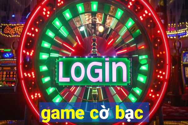 game cờ bạc