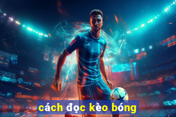 cách đọc kèo bóng