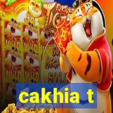 cakhia t