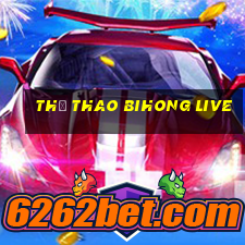 Thể thao Bihong Live