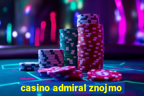 casino admiral znojmo