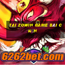 Tai Zowin Game Bài Chắn