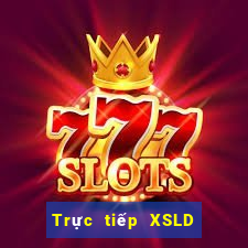 Trực tiếp XSLD ngày 25