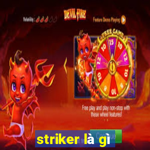 striker là gì