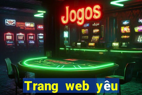 Trang web yêu thích thắng tiền