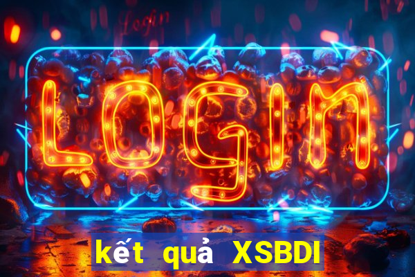 kết quả XSBDI ngày 2