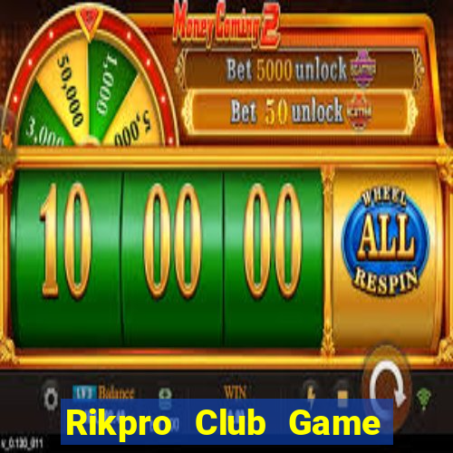 Rikpro Club Game Bài Bốc Club