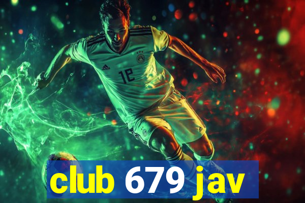 club 679 jav