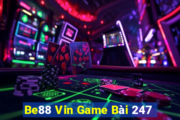 Be88 Vin Game Bài 247