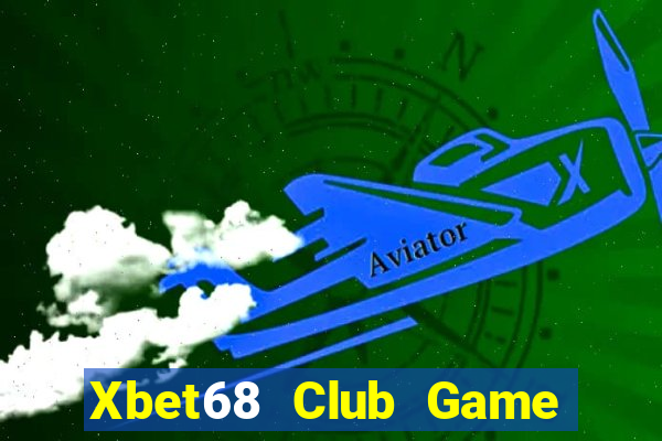 Xbet68 Club Game Bài Uy Tín