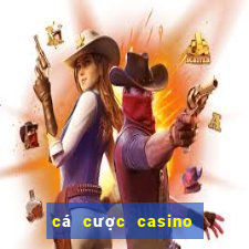 cá cược casino truyền thống