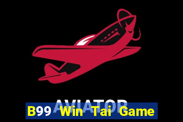 B99 Win Tai Game Bài Đổi Thưởng Uy Tín