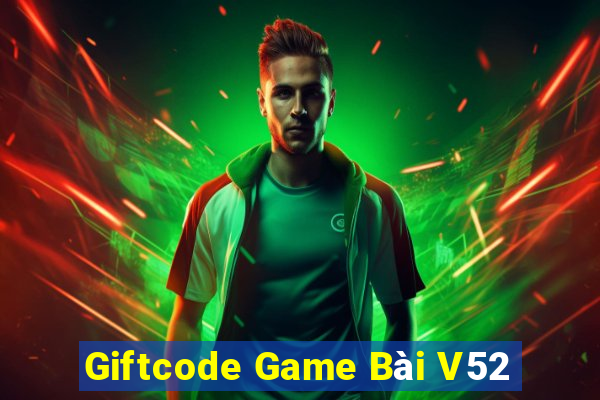 Giftcode Game Bài V52