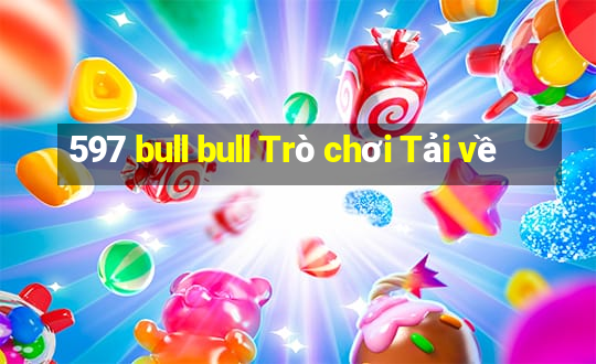 597 bull bull Trò chơi Tải về