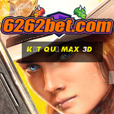 kết quả max 3d