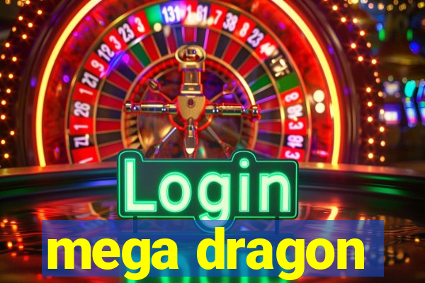 mega dragon