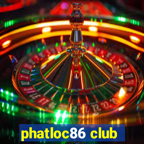 phatloc86 club