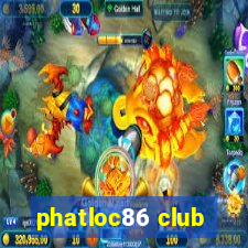 phatloc86 club