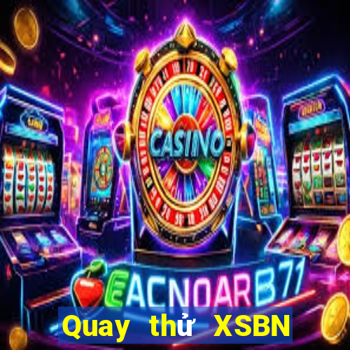 Quay thử XSBN ngày 27