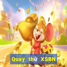 Quay thử XSBN ngày 27