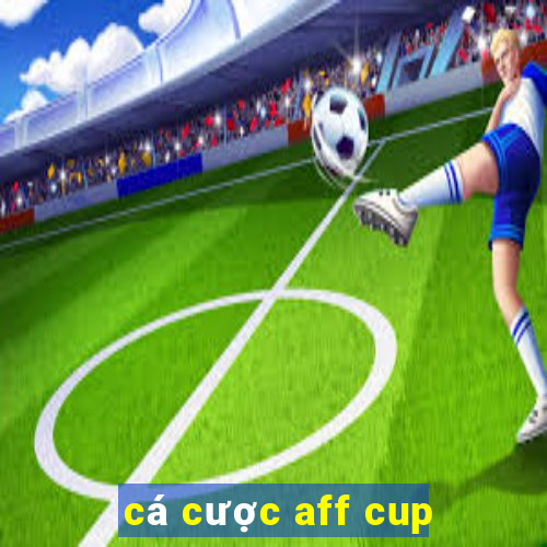 cá cược aff cup