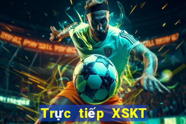 Trực tiếp XSKT ngày 10