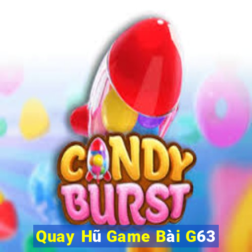 Quay Hũ Game Bài G63