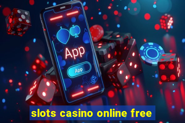 slots casino online free