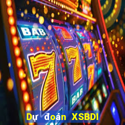 Dự đoán XSBDI thứ Ba