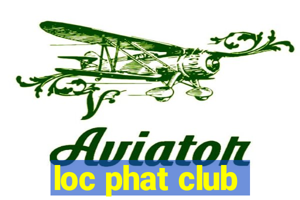 loc phat club