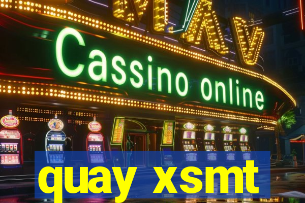 quay xsmt